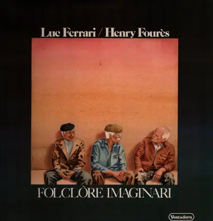 Luc Ferrari / Henry Fourès - Folclòre Imaginari