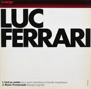 Luc Ferrari - Und So Weiter / Music Promenade