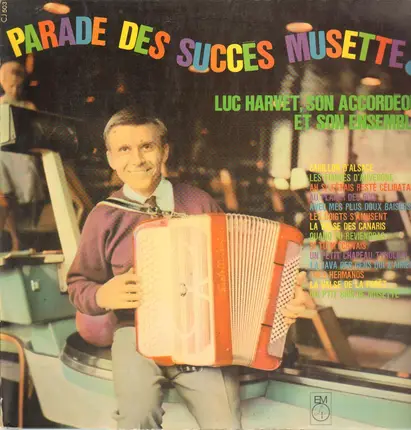 Luc Harvet, Son Accordéon Et Son Ensemble - Parade Des Succès Musette