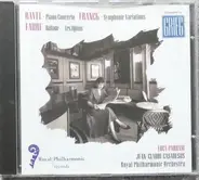 Ravel, Faure a.o. - Ravel - Piano Concerto. - Franck-Symphonic Variations. - Faure - Ballade-Les Djinns