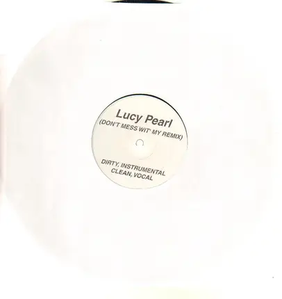 Lucy Pearl - Don't Mess Wit' My Remix