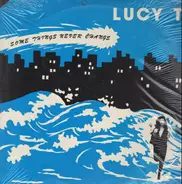 Lucy T - Some Things Never Change