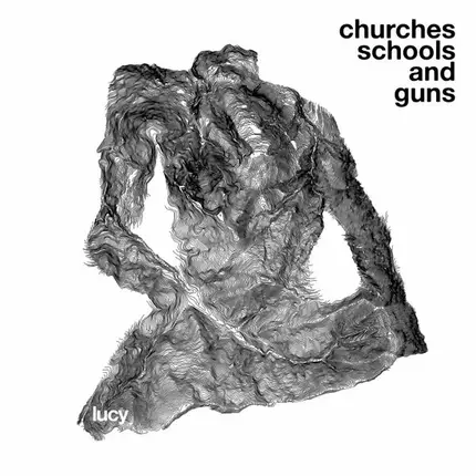 Lucy - Churches Schools And Guns Remixed