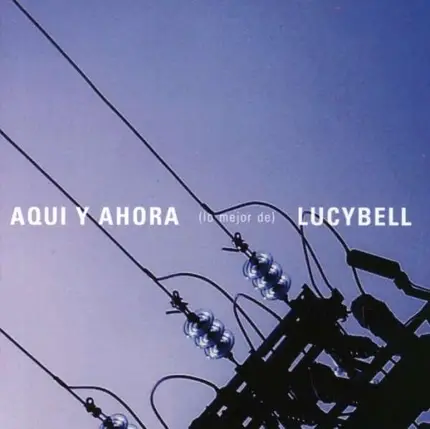Lucybell - Aqui Y Ahora