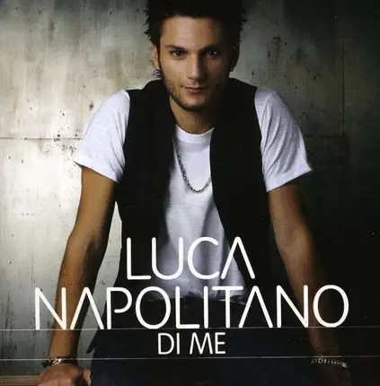 Luca Napolitano - Di Me
