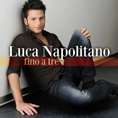 Luca Napolitano - Fino a Tre