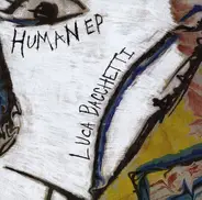 Luca Bacchetti - HUMAN EP (Night Over Kwazulu, Lee Van Dowski Rmx)