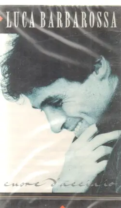 Luca Barbarossa - Cuore D'acciaio