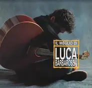 Luca Barbarossa - Il Meglio Di Luca Barbarossa