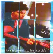CD - Luca Barbarossa - Sotto Lo Stesso Cielo