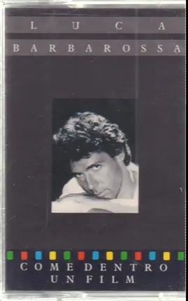 Luca Barbarossa - Come Dentro Un Film