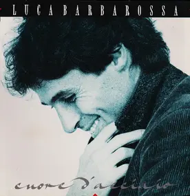 Luca Barbarossa - Cuore D'acciaio