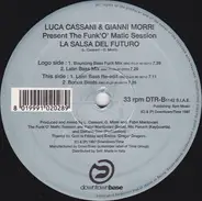 Luca Cassani & Gianni Morri Present The Funk'O' Matic Session - La Salsa Del Futuro