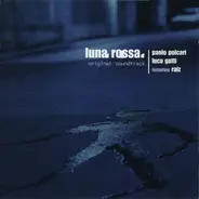 Luca Gatti / Paolo Polcari Featuring Raiz - Luna Rossa