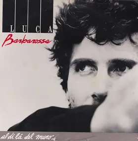 Luca Barbarossa - Al Di Là Del Muro