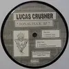 12inch Vinyl Single - Lucas Crusher - Tonal Tuck EP