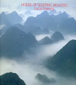 Lucia Hwong - House of Sleeping Beauties