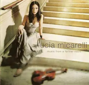 Lucia Micarelli - Music from a Farther Room