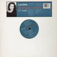 Luciana - What Goes Around