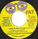 7inch Vinyl Single - Luciano & Nadine Sutherland - Love Is The Future