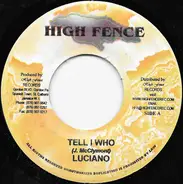 Luciano / Euton Grant - Tell I Who / It's Not Alright