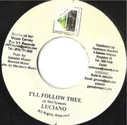 Luciano - I'll Follow Thee