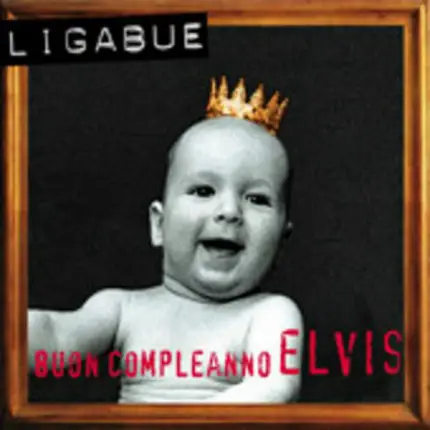 Luciano Ligabue - Buon Compleanno Elvis