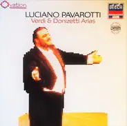 Verdi / Donizetti / Luciano Pavarotti - Verdi & Donizetti Arias