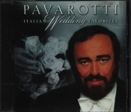 Luciano Pavarotti , Various - Italian Wedding Favorites