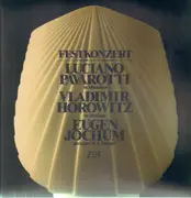 Double LP - Luciano Pavarotti , Vladimir Horowitz , Eugen Jochum - Festkonzert