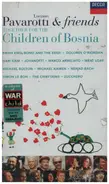 Luciano Pavarotti / Brian Eno / Bono And The Edge a.o. - Pavarotti & Friends: Together For The Children Of Bosnia