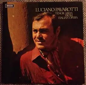 Luciano Pavarotti - Tenor Arias From Italian Opera