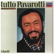 Luciano Pavarotti - Tutto Pavarotti - I Duetti