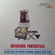 LP - Luciano Perrone E Os Ritmistas Brasileiros - Batucada Fantástica (Grand Prix Du Disque)