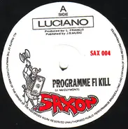 Luciano - Programme Fi Kill
