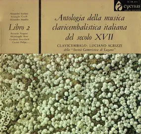 Scarlatti - Antologia Della Musica Clavicembalistica Italiana Del Secolo XVII - Libro 2