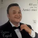 LP - Luciano Tajoli - 45 Anni Con Voi Amici Miei