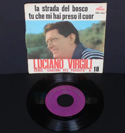 Luciano Virgili - La Strada Del Bosco / Tu Che Mi Hai Preso Il Cuor