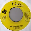7inch Vinyl Single - Luciano - We Shall Be Free