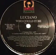 Luciano - Who Could It Be