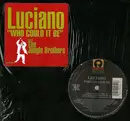 12'' - Luciano - Who Could It Be