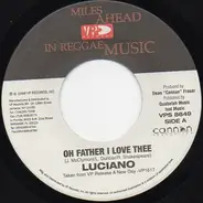 Luciano - Oh Father I Love Thee