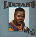 LP - Luciano - Don't Get Crazy