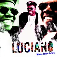 Luciano - Where There Is Life