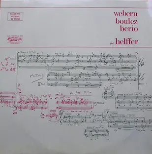 Berio, Boulez, Webern - Webern Boulez Berio Par Helffer