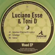 Luciano Esse & Toni D - Wood EP