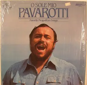 Luciano Pavarotti - O Sole Mio Favorite Neapolitan Songs