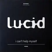 12inch Vinyl Single - Lucid - I Can't Help Myself