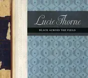 Lucie Thorne - Black Across the Field