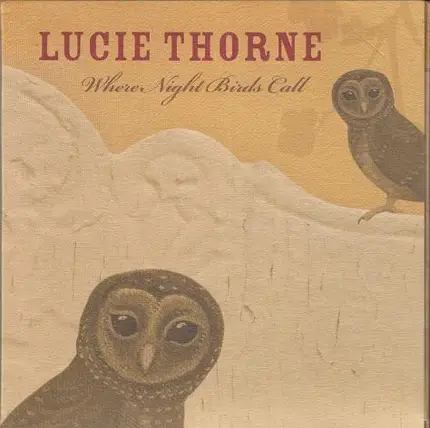 Lucie Thorne - Where Night Birds Call